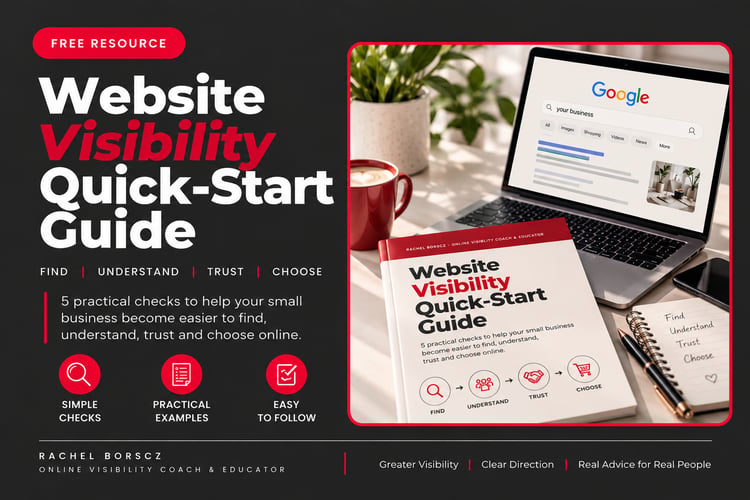 Website Visibility Quick-Start Guide for small business owners, showing Google search, website visibility checks and the Find, Understand, Trust, Choose framework.