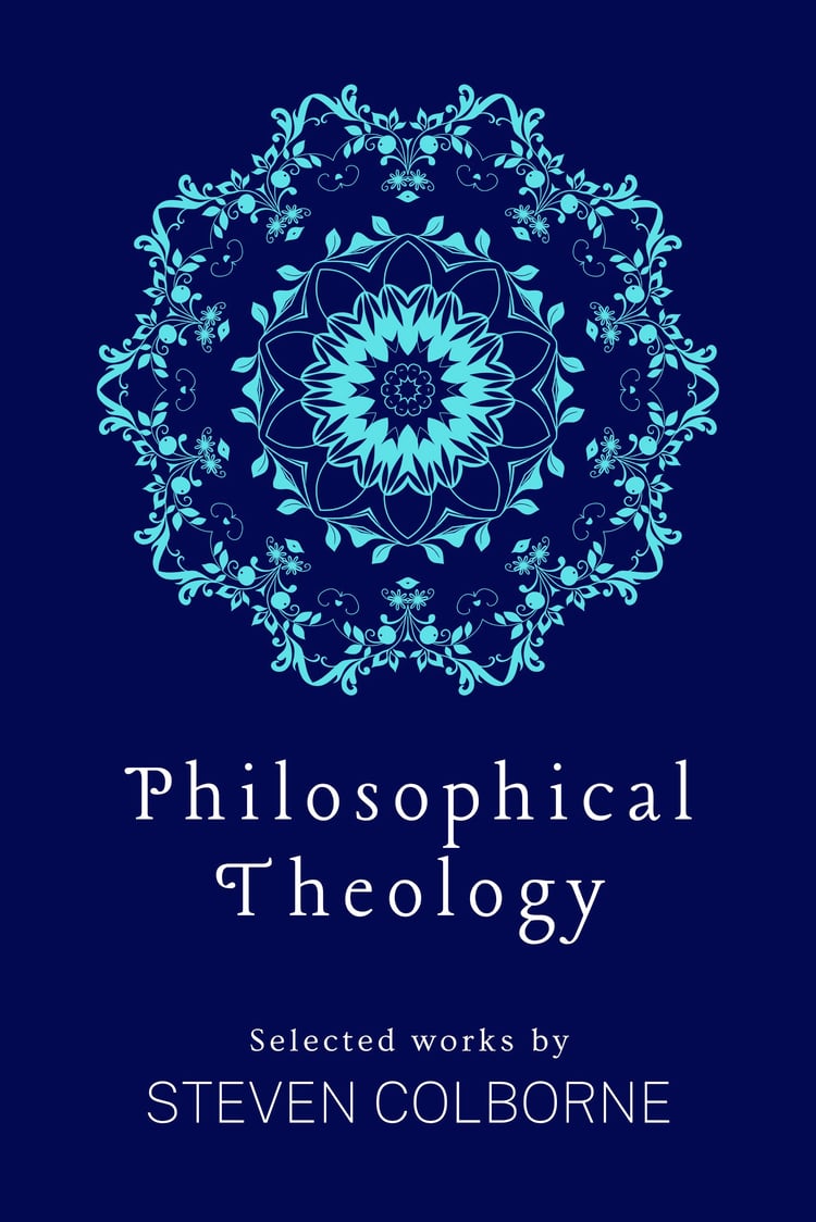 Philosophical Theology by Steven Colborne