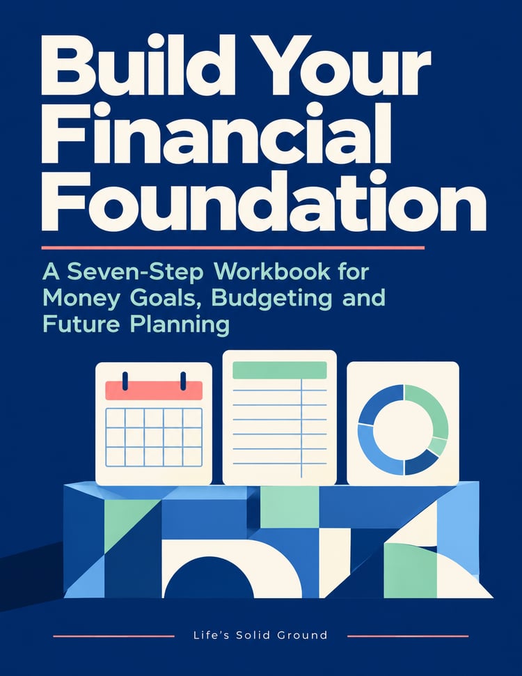 Build Your Financial Foundation workbook cover with ivory lettering on navy blue, mint and coral accents, and calendar, budget and savings symbols supported by geometric foundation blocks.