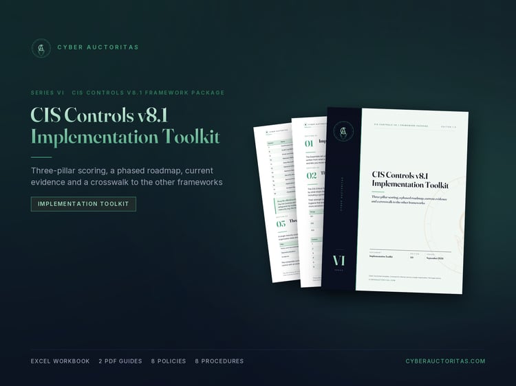 CIS Controls v8.1 Implementation Toolkit by Cyber Auctoritas: Three-pillar scoring, a phased roadmap, current evidence and a crosswalk to the other frameworks