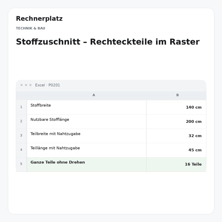Rechnerplatz – Stoffzuschnitt – Rechteckteile im Raster, Excel-Übersicht mit Eingaben und Ergebnis.