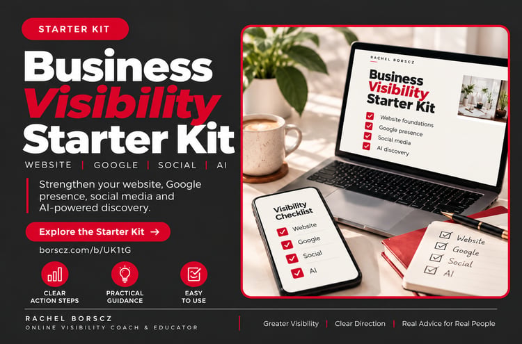 Business Visibility Starter Kit graphic with a laptop and phone showing checklists for website foundations, Google presence, social media and AI discovery. Includes “Explore the Starter Kit” and Rachel Borscz branding.