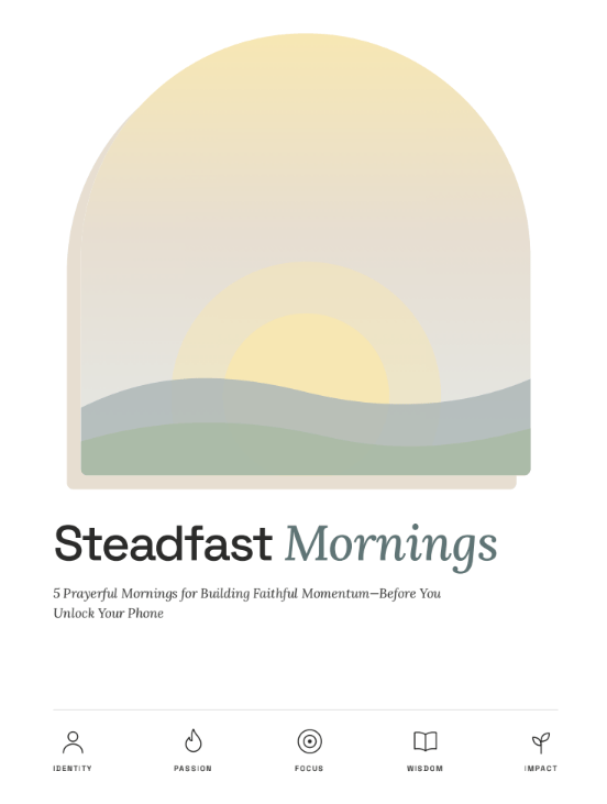 Steadfast Mornings - Morning Devotional and Prayer Routine