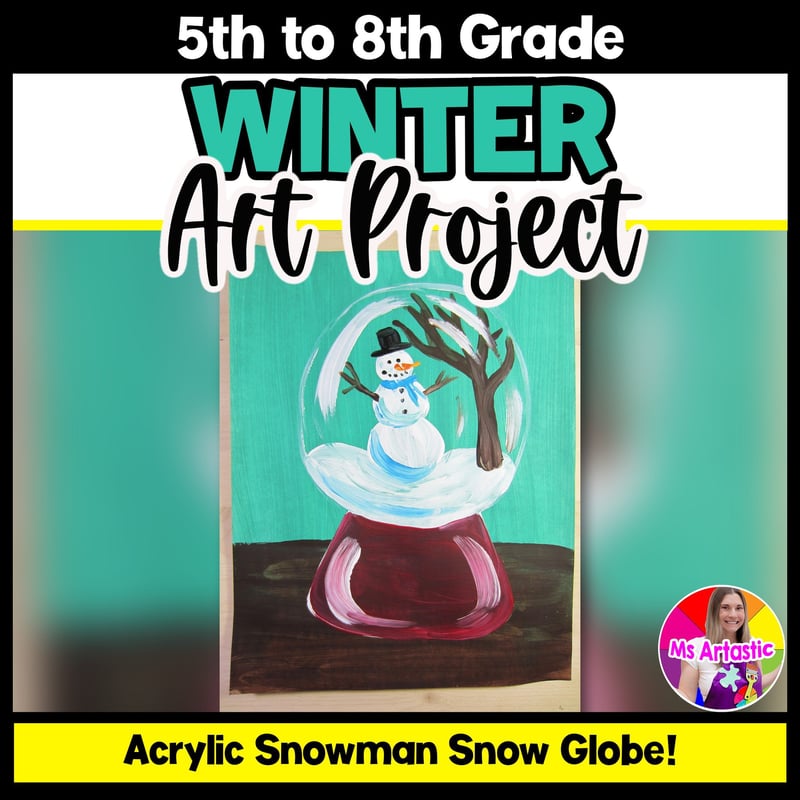 Winter Art Lesson Snowman Art Project Snow Globe Painting Winter Artwork