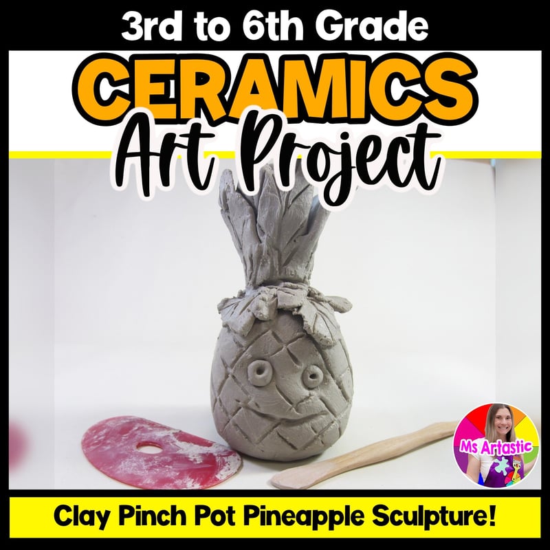Ceramic Pineapple Clay Sculpture Art Lesson Plan Clay Pottery Summer Art Project