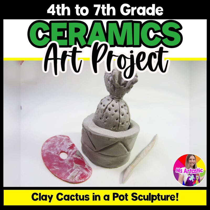 Ceramic Cactus Clay Sculpture Art Lesson Plan Clay Pottery Summer Art Project