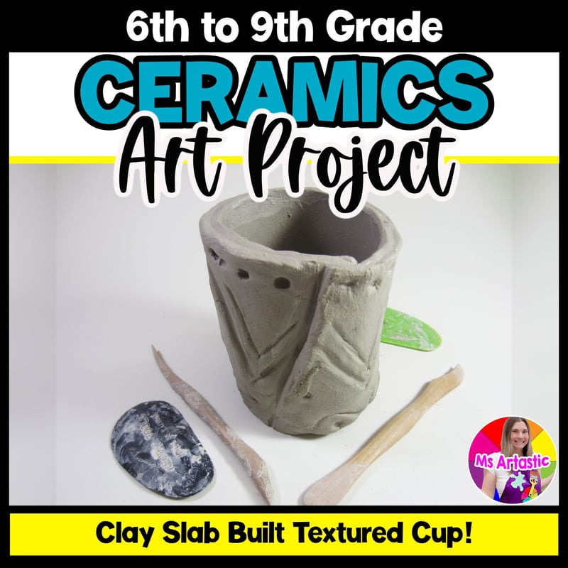 Ceramics Art Lesson Clay Slab Pot Cup Art Project Ceramic Art Activity