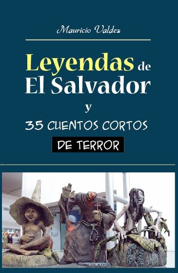 Leyendas de El Salvador y 35 cuentos cortos de terror - Payhip