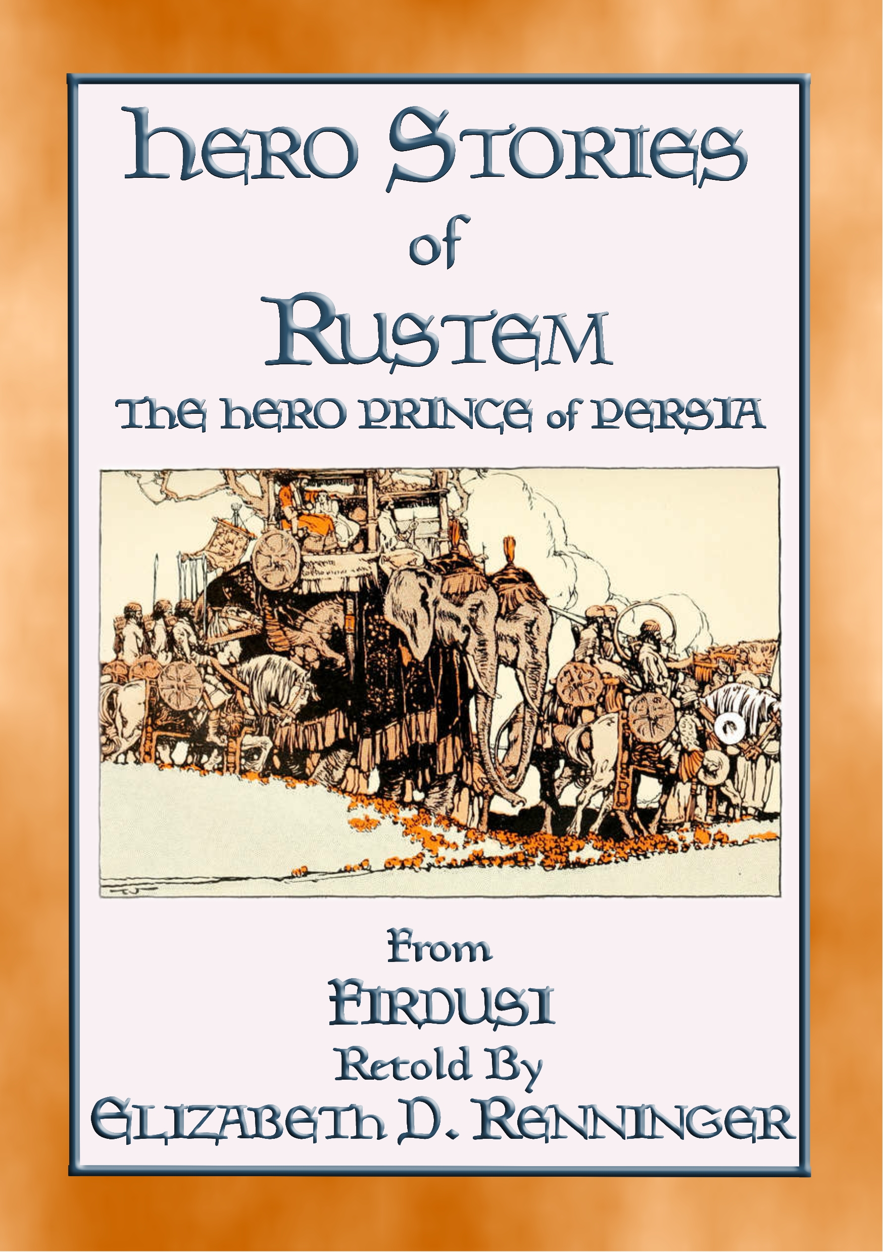 HERO STORIES OF RUSTEM - The Hero Prince of Persia - Payhip