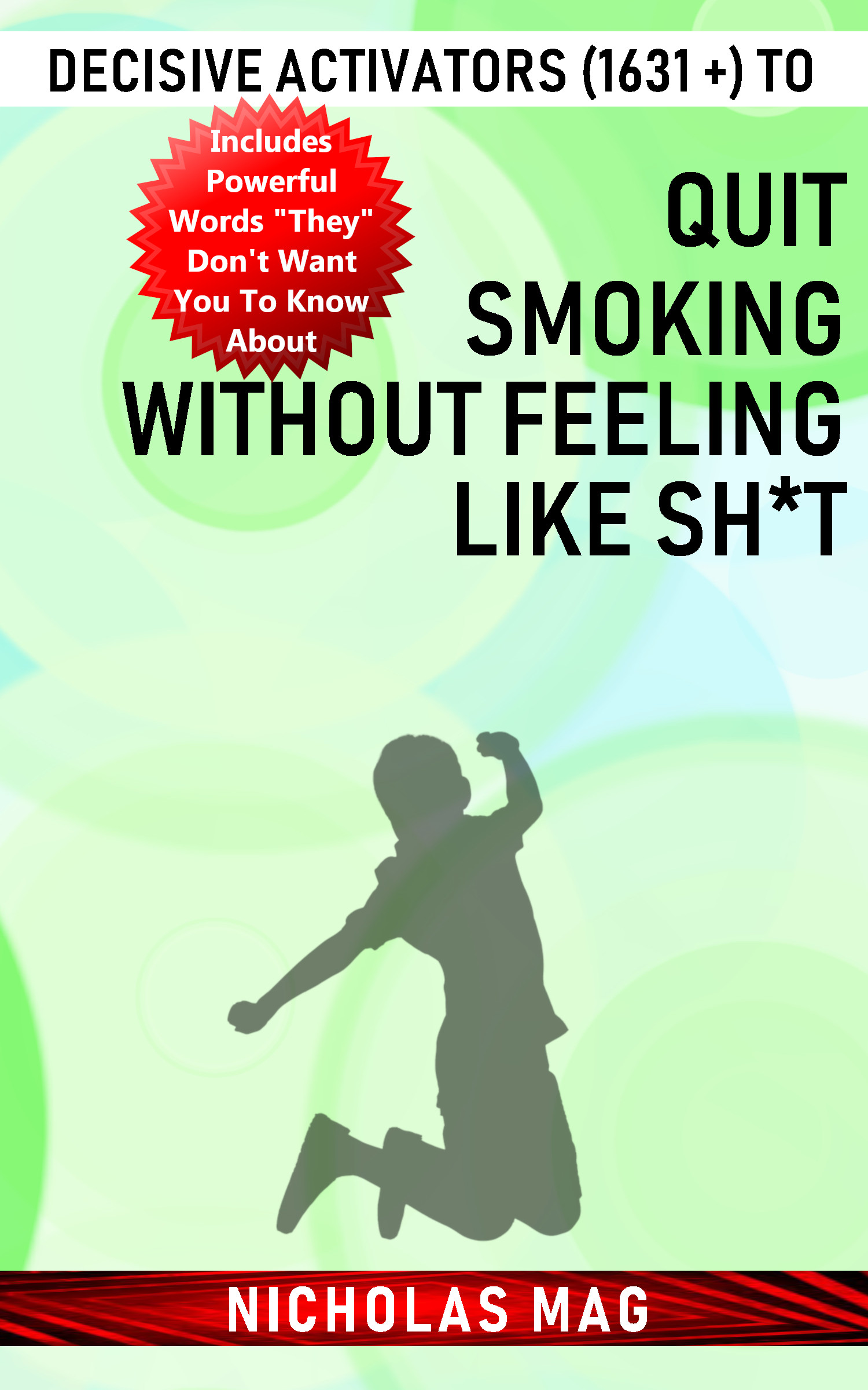 Decisive Activators (1631 ) to Quit Smoking Without Feeling like Sh*t ...