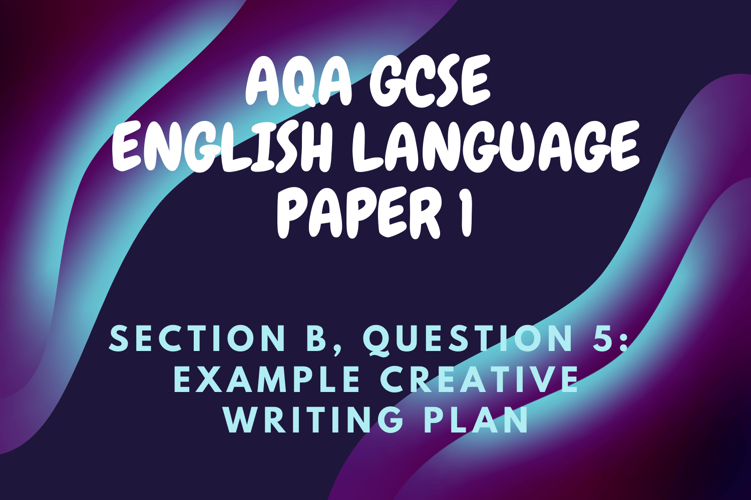 Q5 Creative Writing Examples AQA English Language Paper 1, Section B: Example Q5 Creative Writing ...