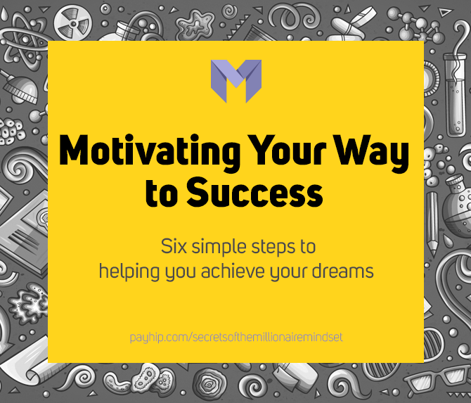 Motivating Your Way to Success