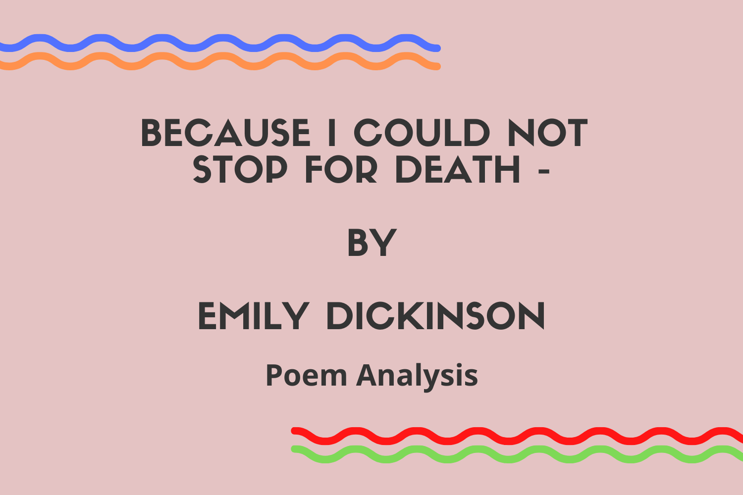 Emily Dickinson Because I Could Not Stop For Death Poem Quote