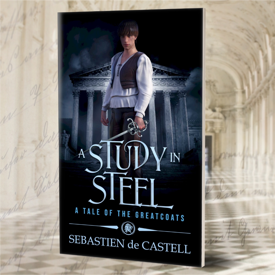 A Study in Steel  Sebastien de Castell