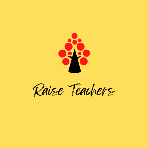 Raise Teachers - Resources for Teachers