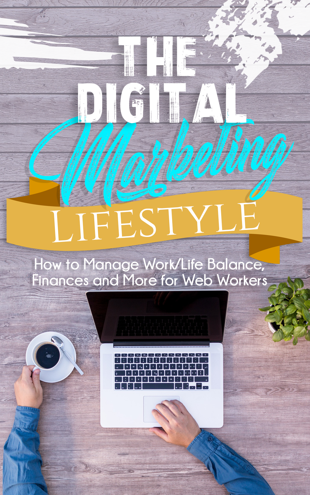 The Digital Marketing Lifestyle - Payhip