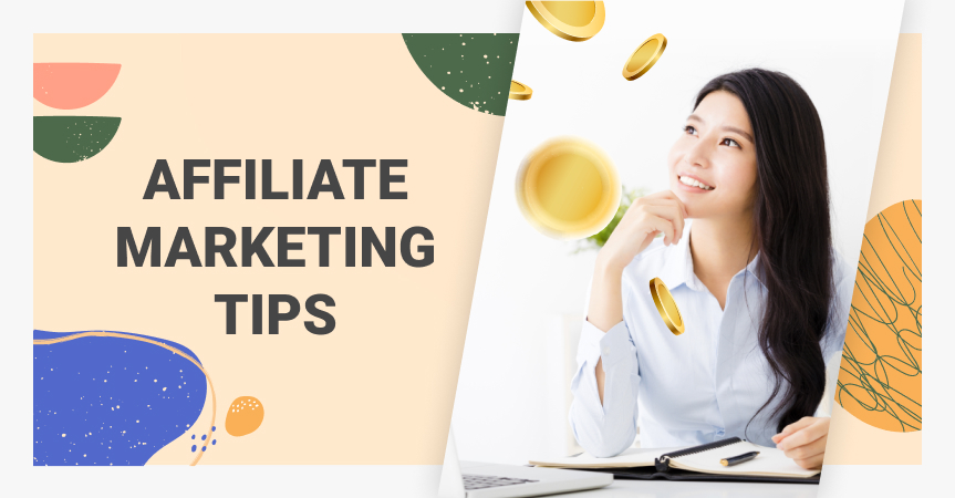 10 Best Tips For Affiliate Marketers In 2022: Tips & Resources For Affiliate Marketers