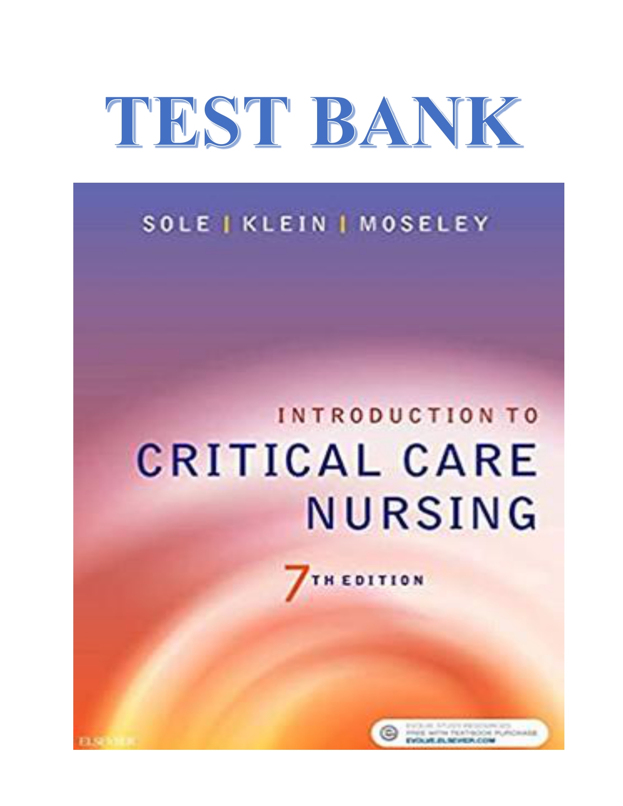 TEST BANK FOR INTRODUCTION TO CRITICAL CARE NURSING, 7TH EDITION, BY MARY  LOU SOLE, DEBORAH GOLDENBERG KLEIN, MARTHE J. MOSELEY, ISBN: 9780323375511,  ISBN: 9780323375498, ISBN: 9780323375528, ISBN: 9780323377034 - Payhip