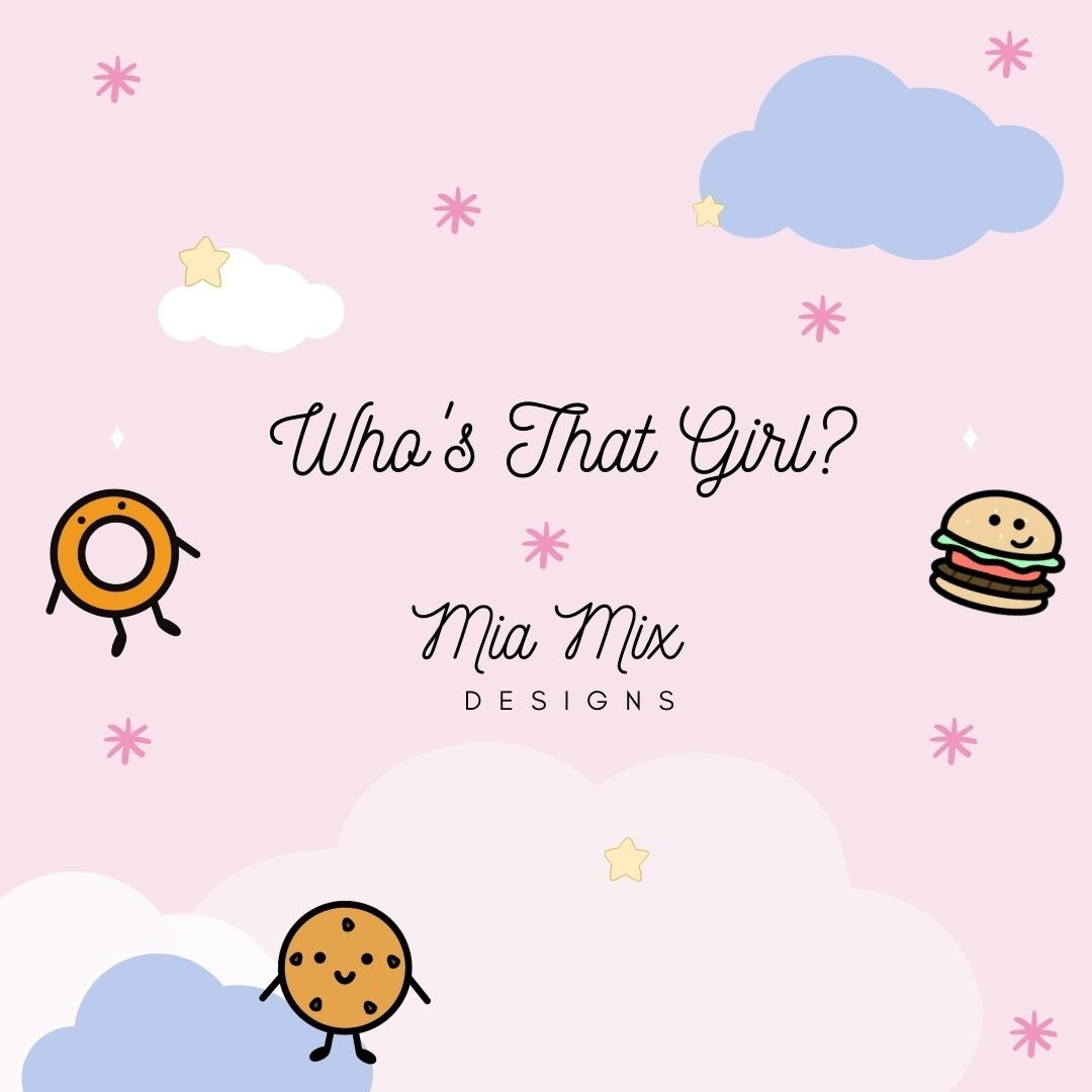 Who's That Girl - Meet the Creator of Mia Mix Designs