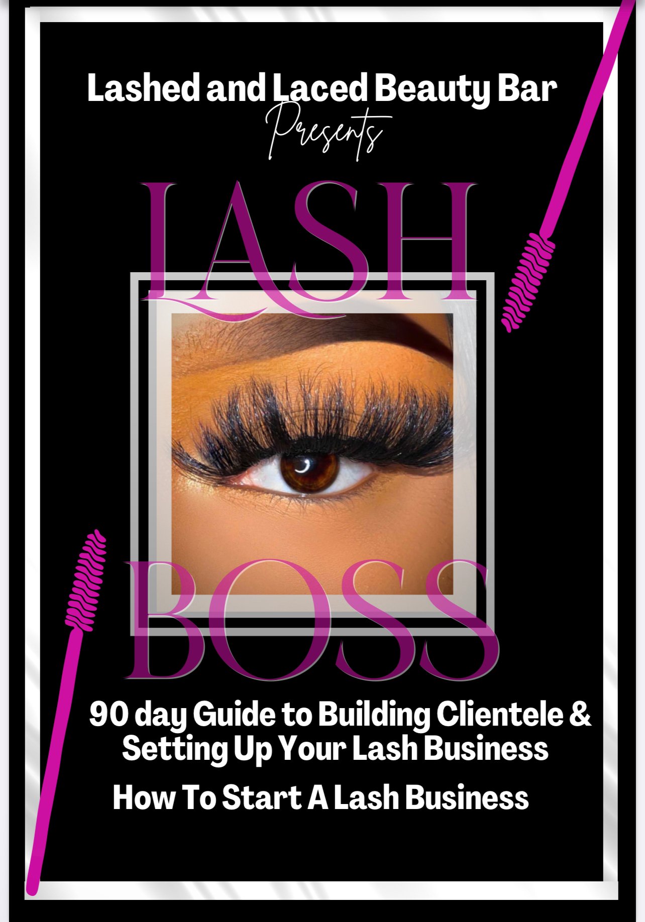 Lash Artist 90 day guide to building clientele recipe book - Payhip