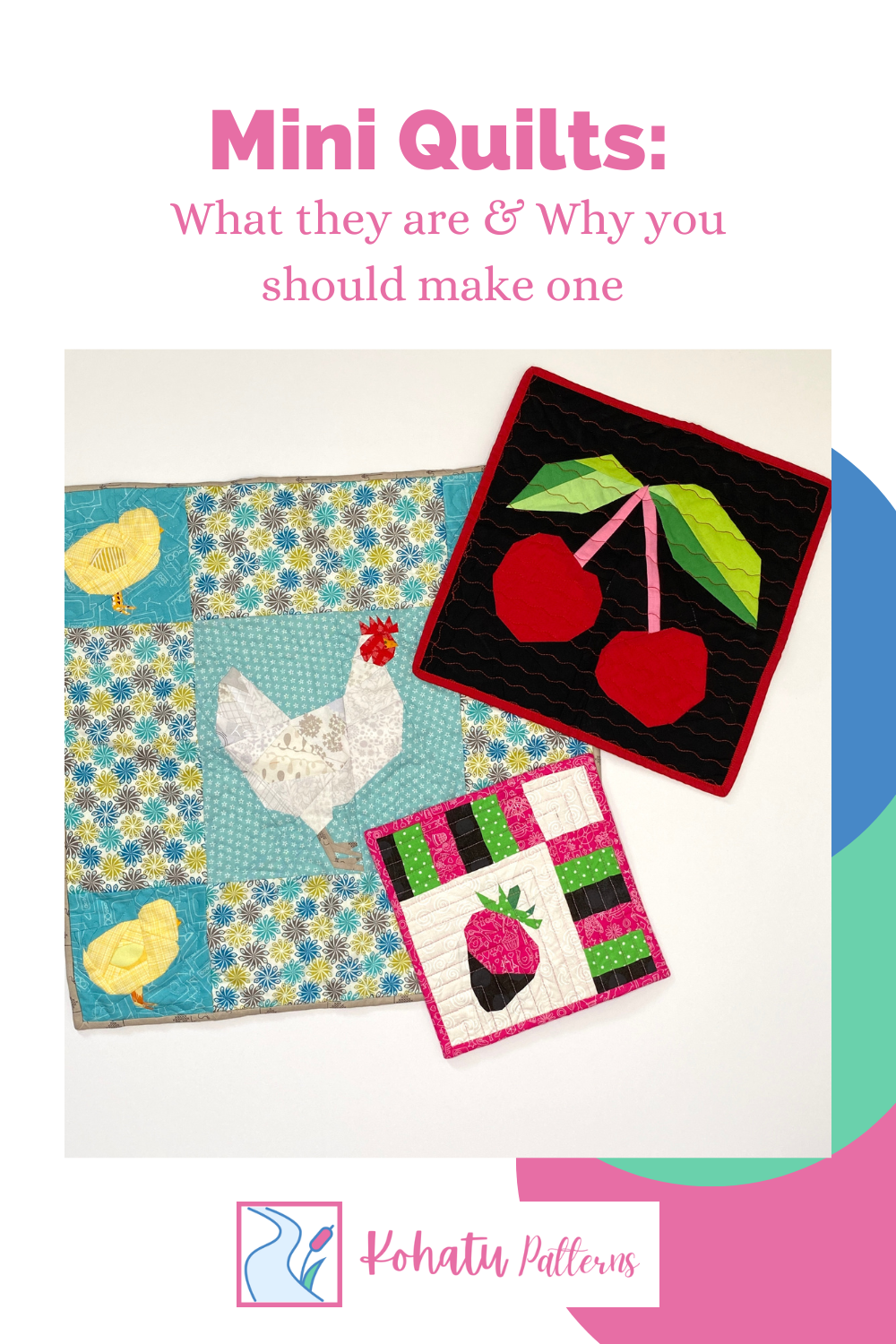 What is a Mini Quilt used for? Why should I make a Mini Quilt? These questions and more answered in this blog post about the joy of making a miniature quilt!