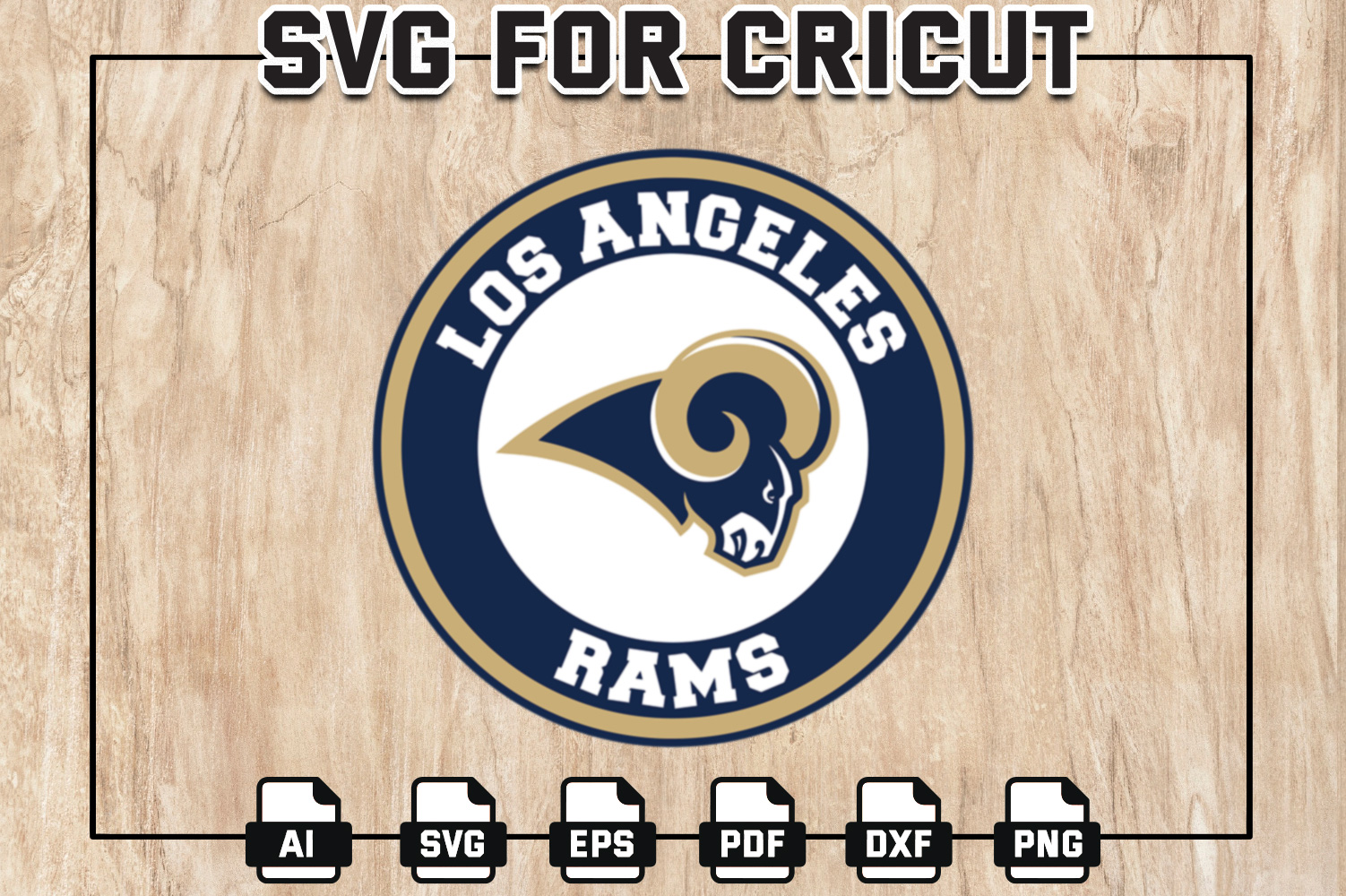 Go Rams SVG • NFL Los Angeles Football Team T-shirt Design SVG Cut Files  Cricut