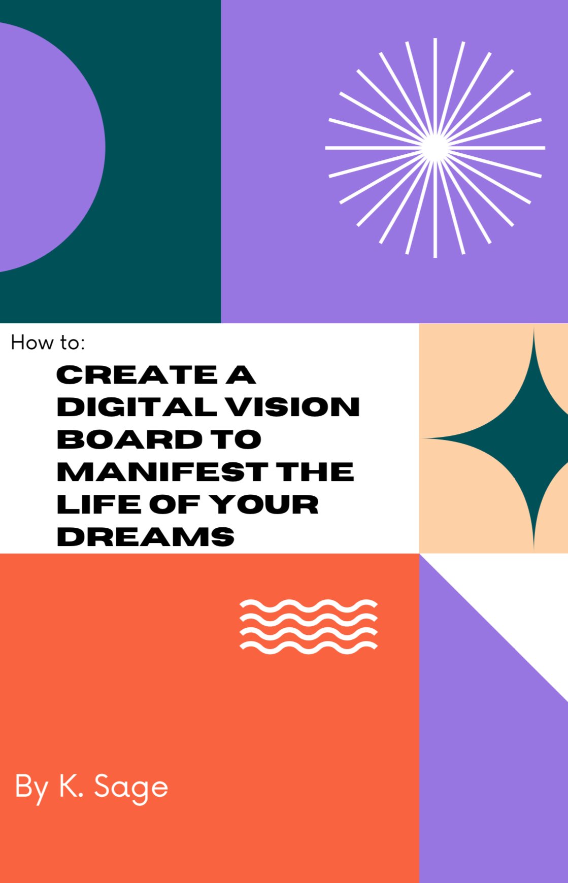 How to Make a Vision Board to Manifest the Life of Your Dreams