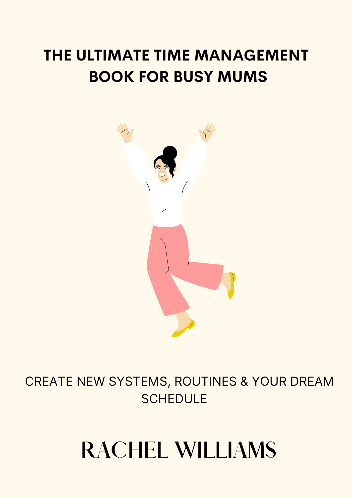 The Ultimate Time Management Book For Busy Mums - Payhip