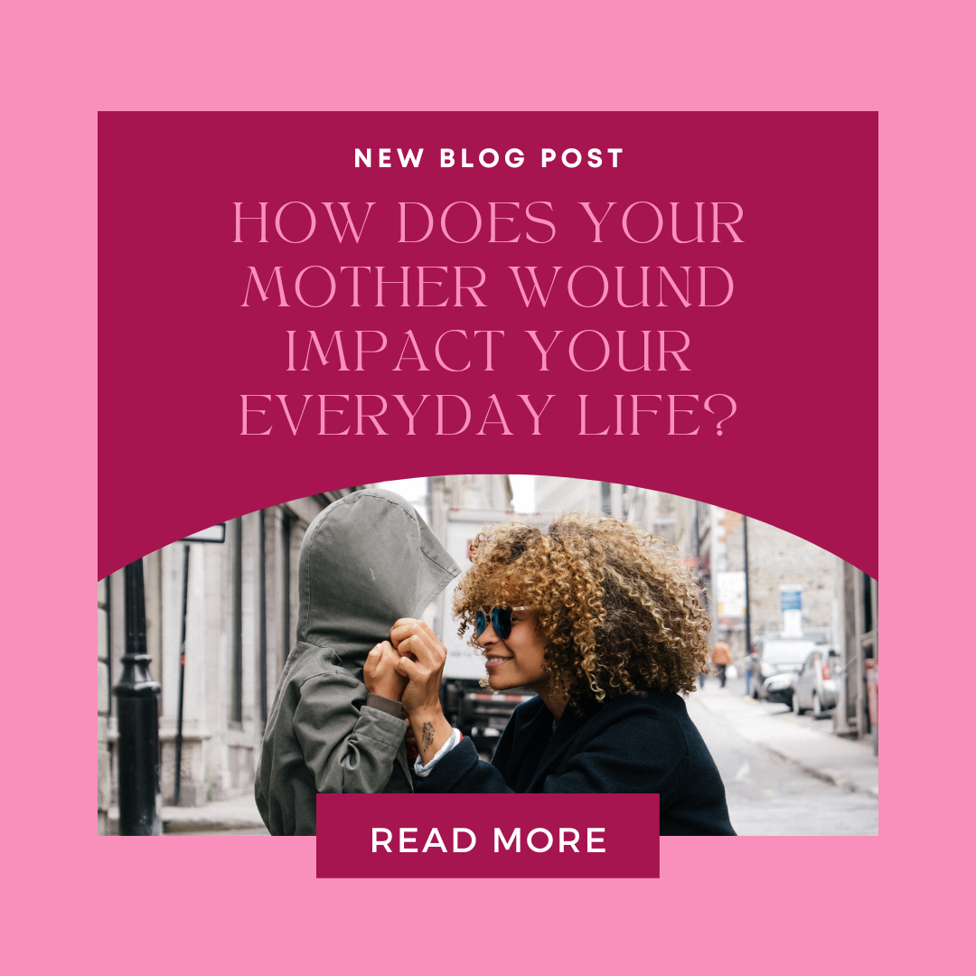 how does your mother wound impact your everyday life