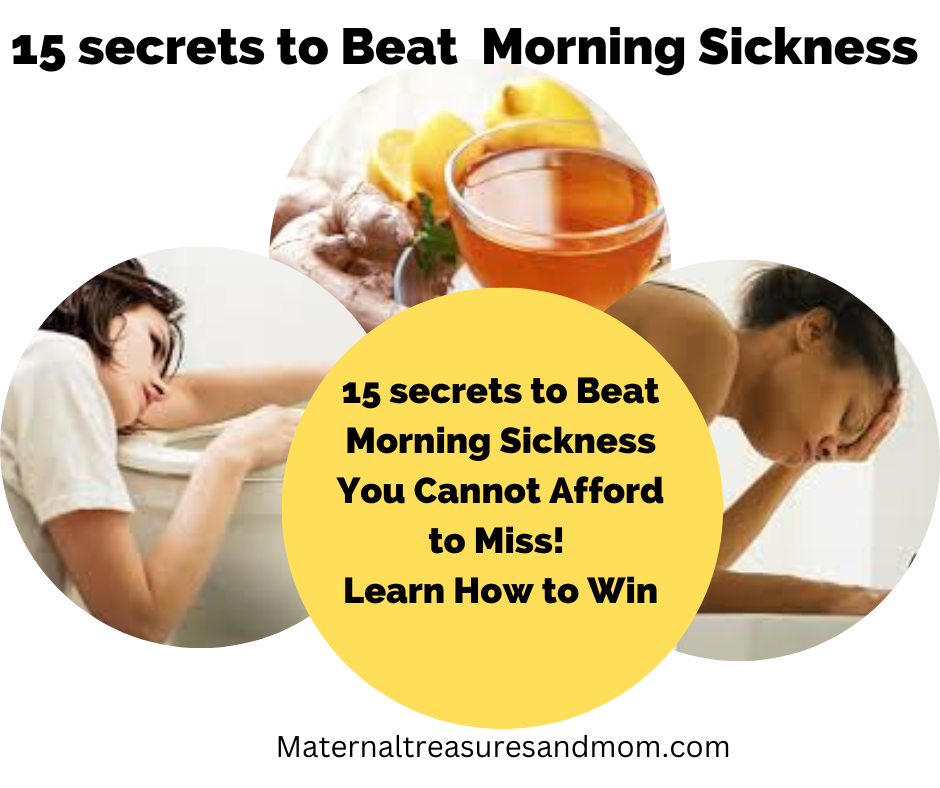 Are you having issues with MORNING  SICKNESS? Learn 15 Secrets to Beat Morning Sickness You Cannot Afford to Miss