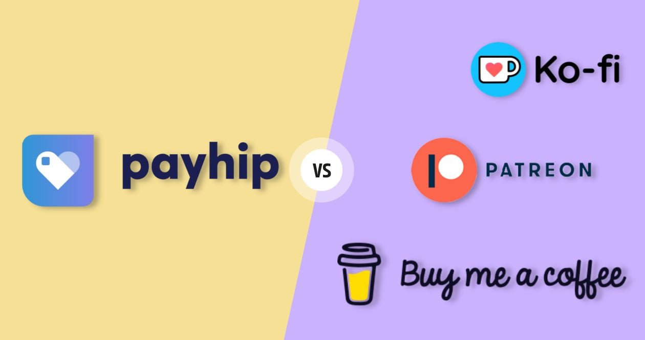 Payhip comparison to Patreon Ko-Fi and Buy Me A Coffee