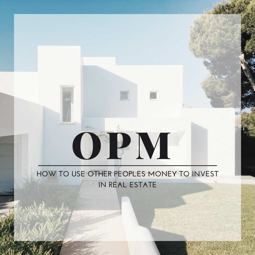 how to use other peoples money to invest in real estate