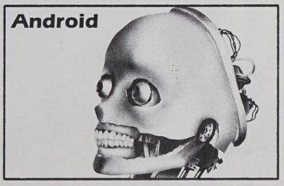 A black and white illustration of a creepy robot head with bulging eyes and teeth captioned android