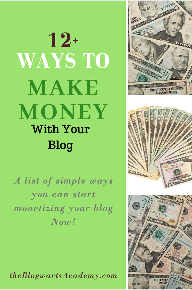 12+ Ways to Make Money Blogging - Blogwarts Academy
