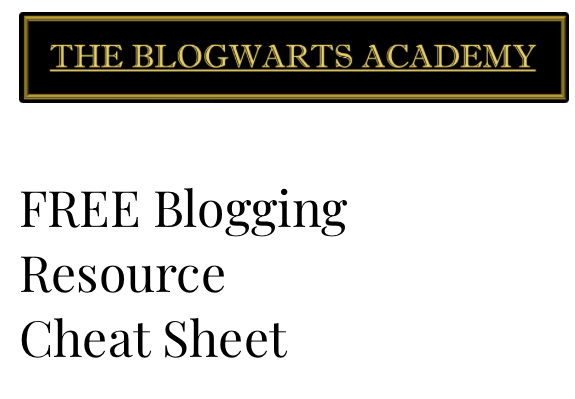Free Blogging Resources Cheat Sheet - Blogwarts Academy
