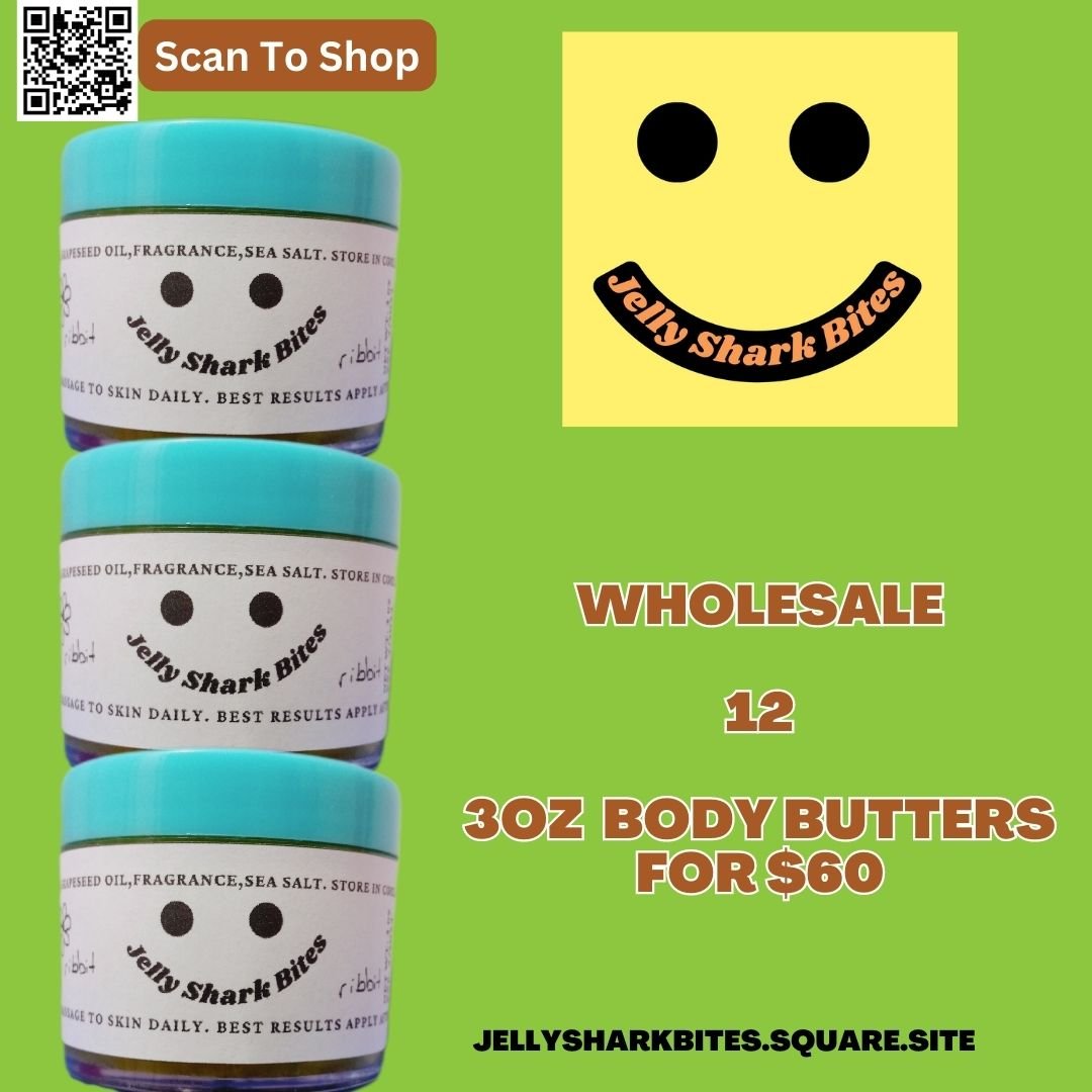 Wholesale 12 3oz body butters for $60. Scan to shop jellysharkbites.square.site