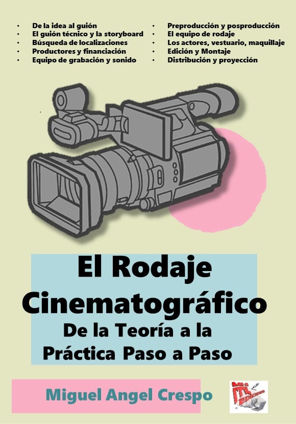El Rodaje Cinematográfico. De... Miguel Angel Crespo