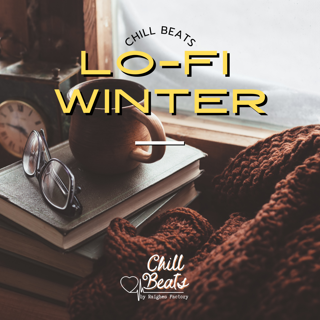 Lo-Fi Winter Chill Beats Raighes