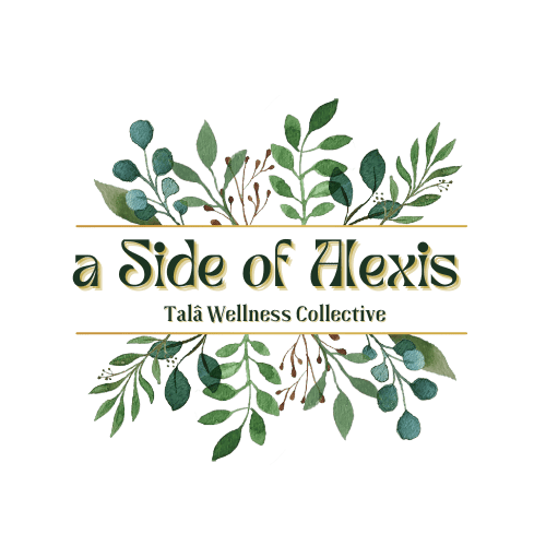 A Side of Alexis with the Tala Wellness Collective