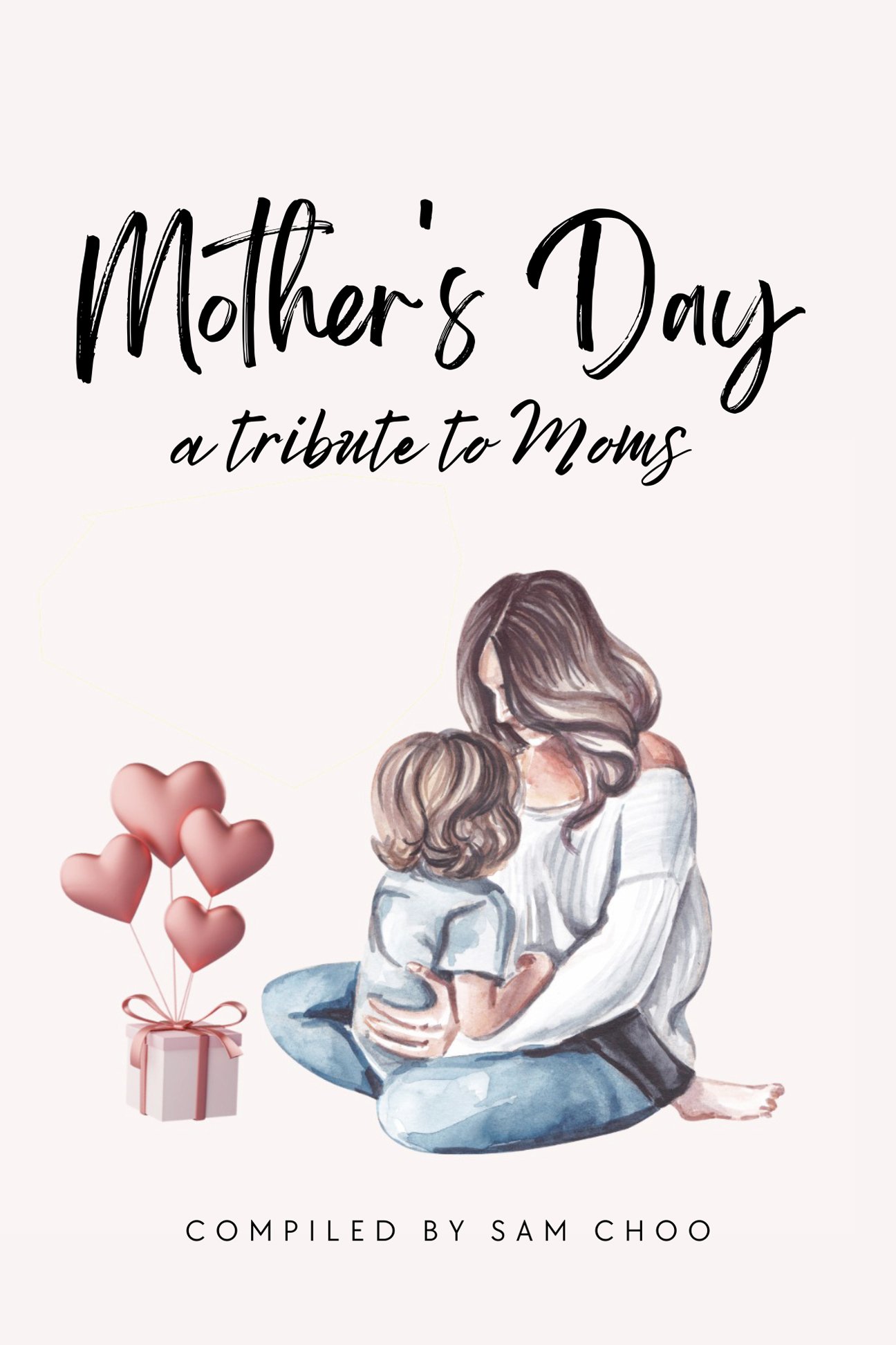 Happy Mother's Day: A Tribute To Special Moms