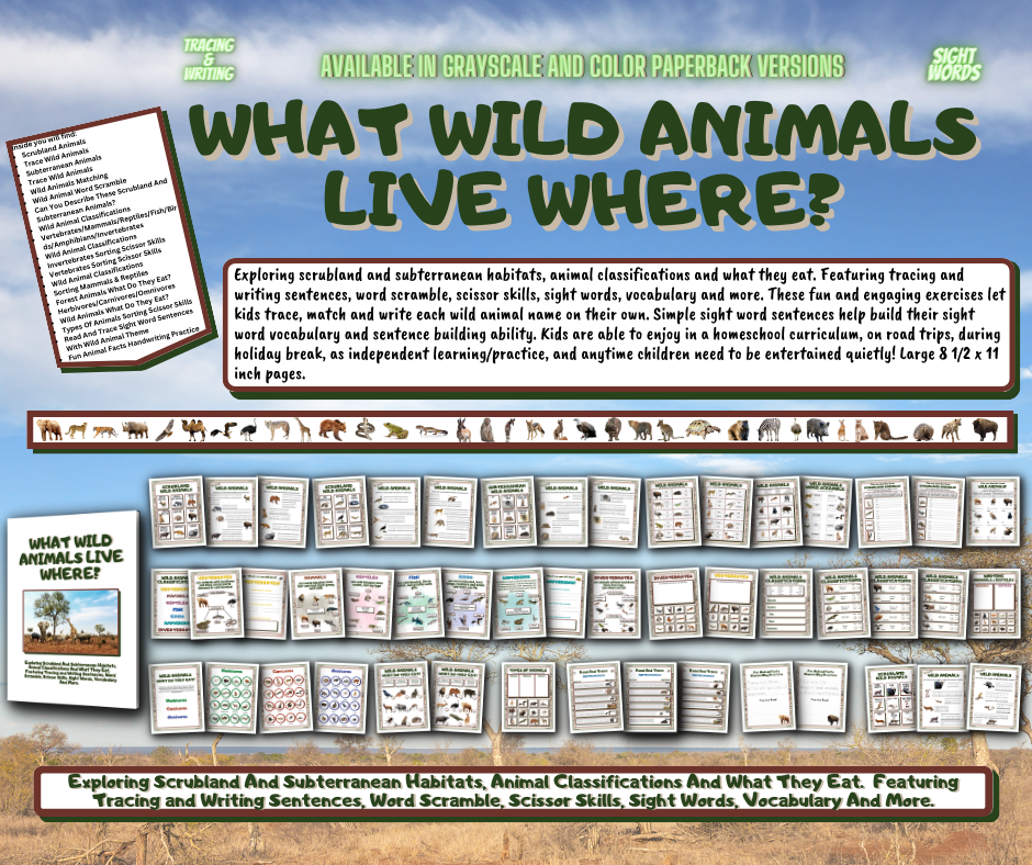 What Wild Animals Live Where? Exploring scrubland and subterranean habitats, animal classifications and what they eat. Featuring tracing and writing sentences, word scramble, scissor skills, sight words, vocabulary and more. This is an educational activit