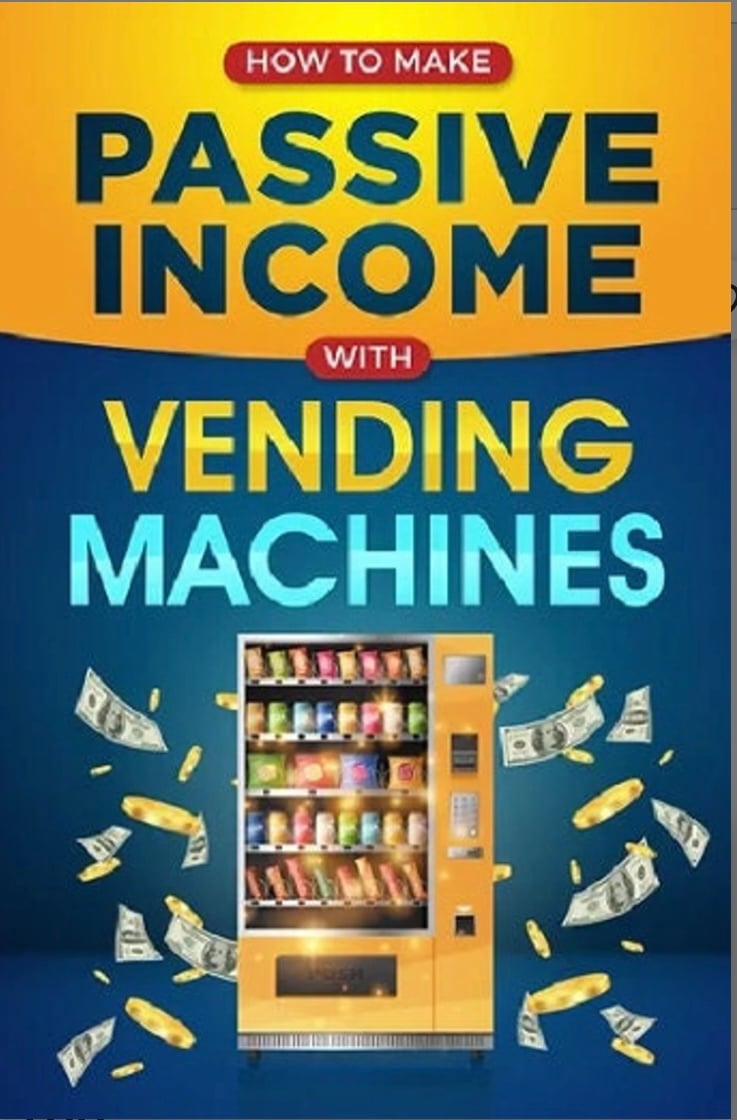 Passive Income with Vending Machines
