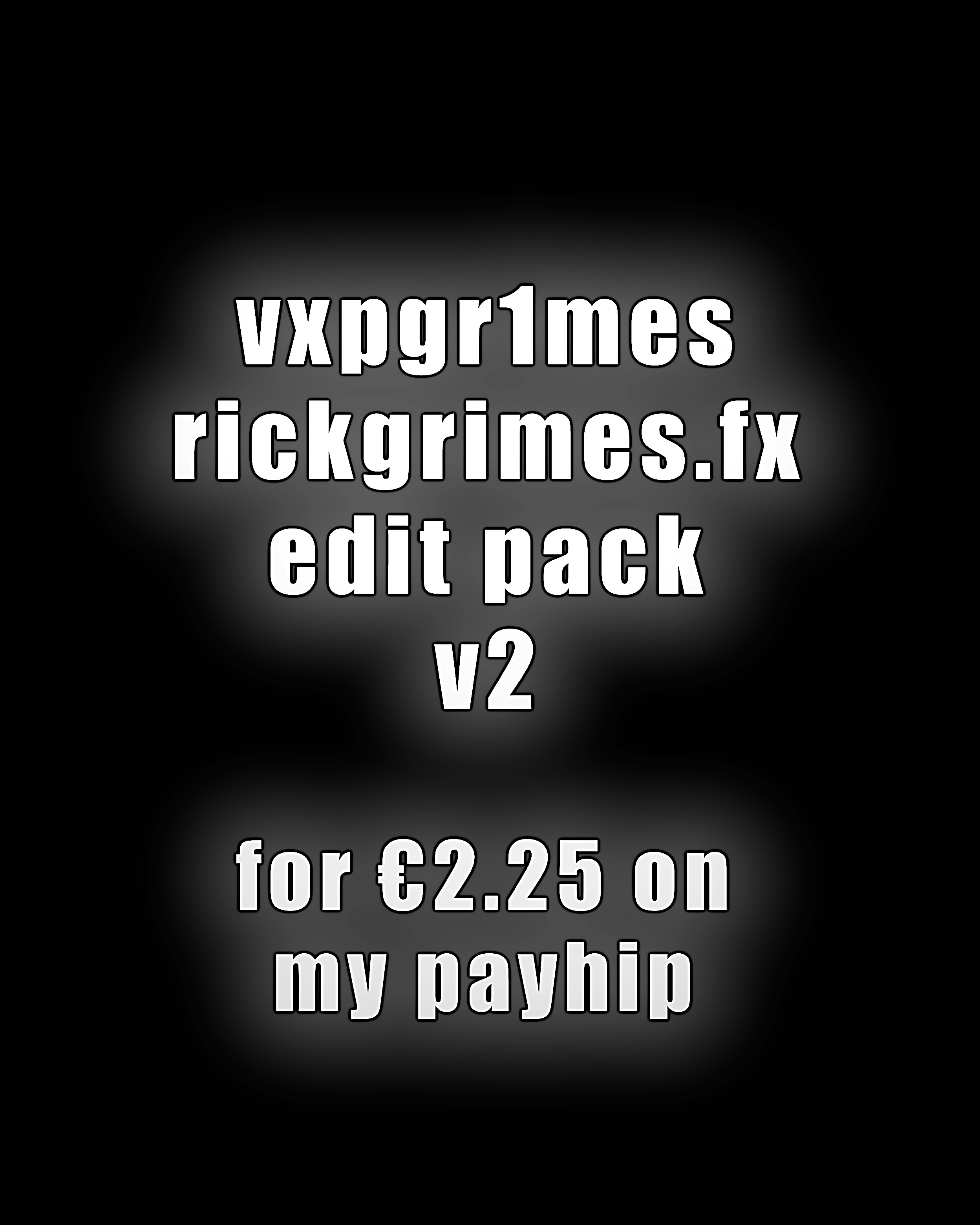 vxpgr1mes rickgrimes.fx edit pack v2 - Payhip