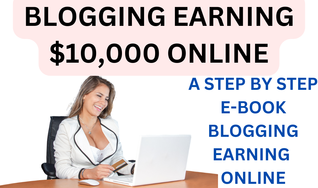 BLOGGING 10,000$ EARNING