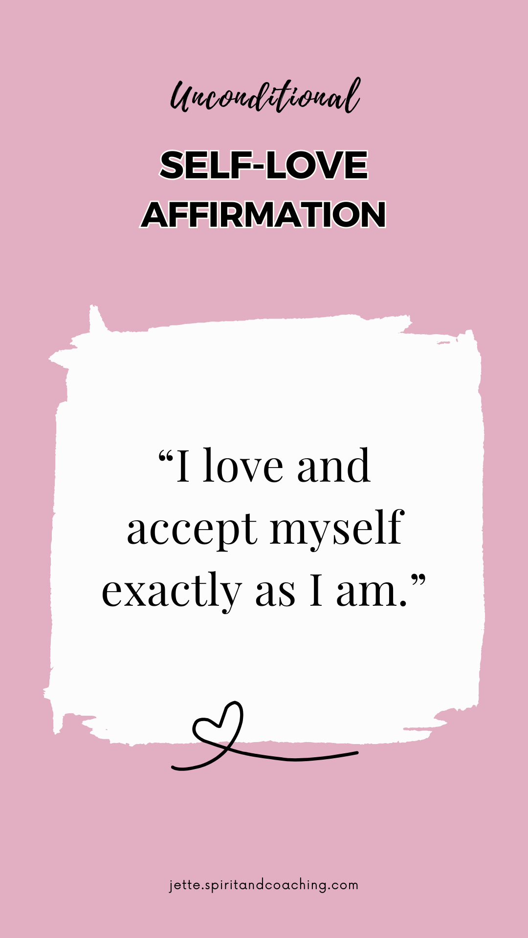 unconditional-self-love-affirmation-jette-hofmann