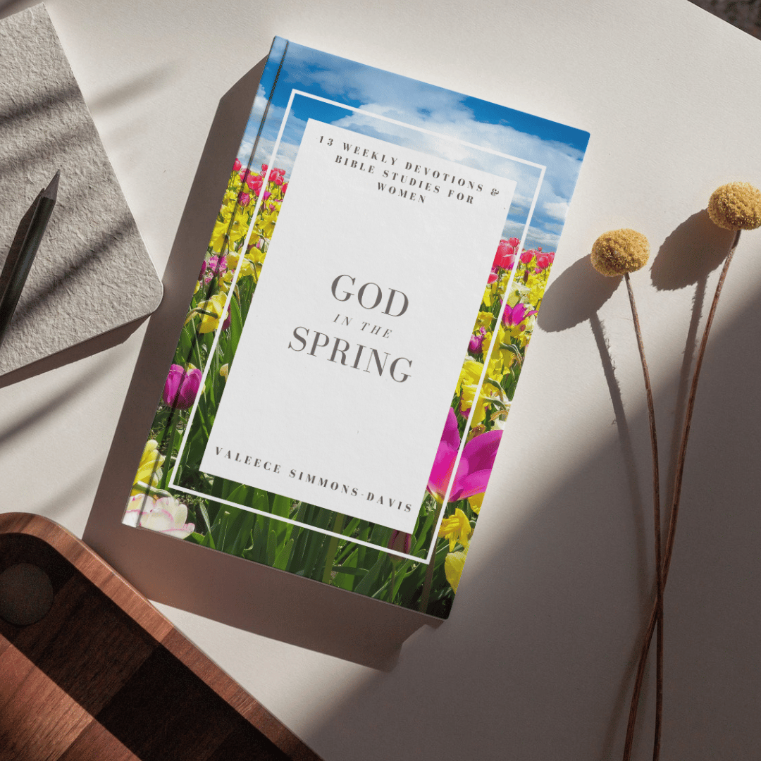 Spring Devotions God in Spring: 13 Weekly Devotions & Bible Studies for Women (Excerpt)