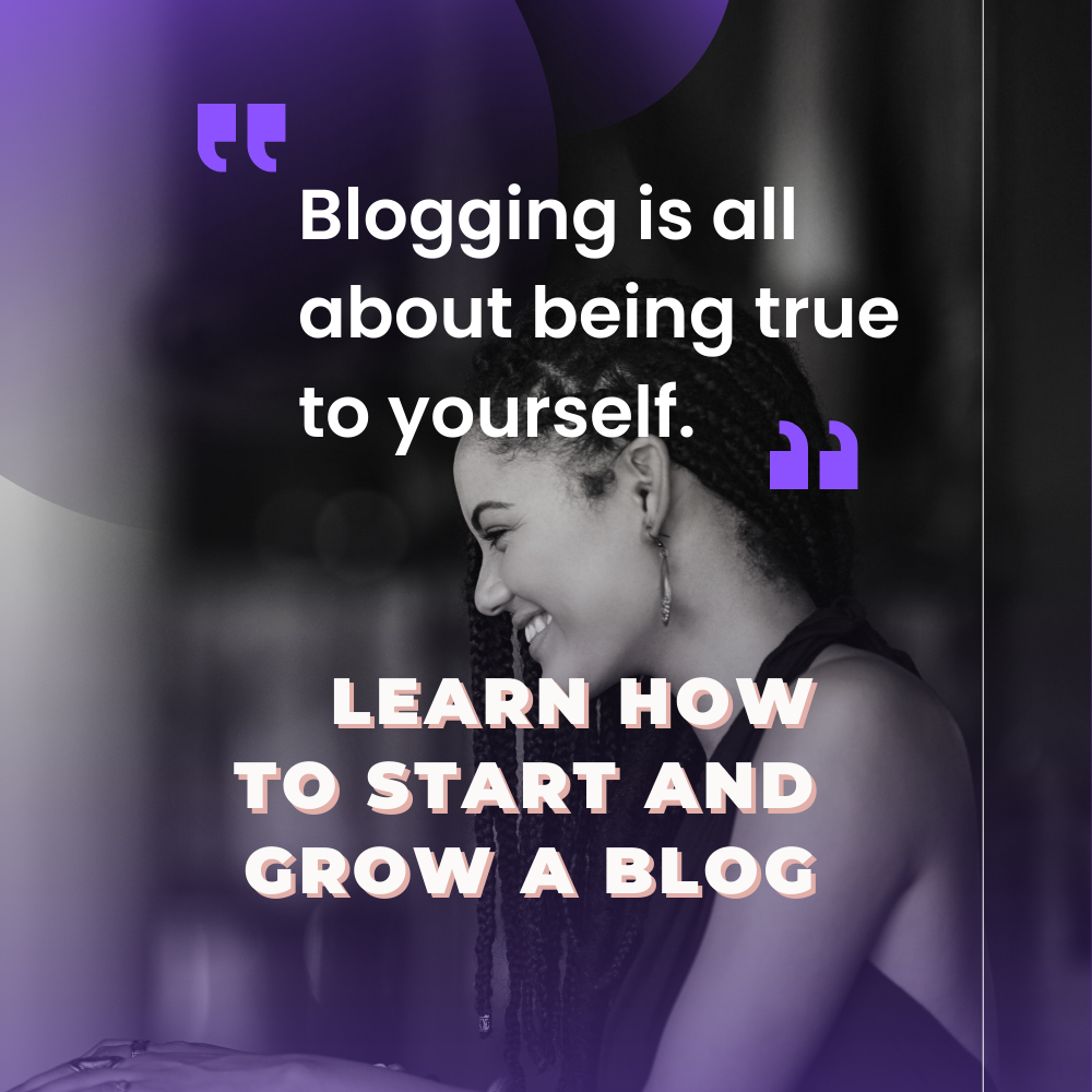 learn how to start and grow you blog