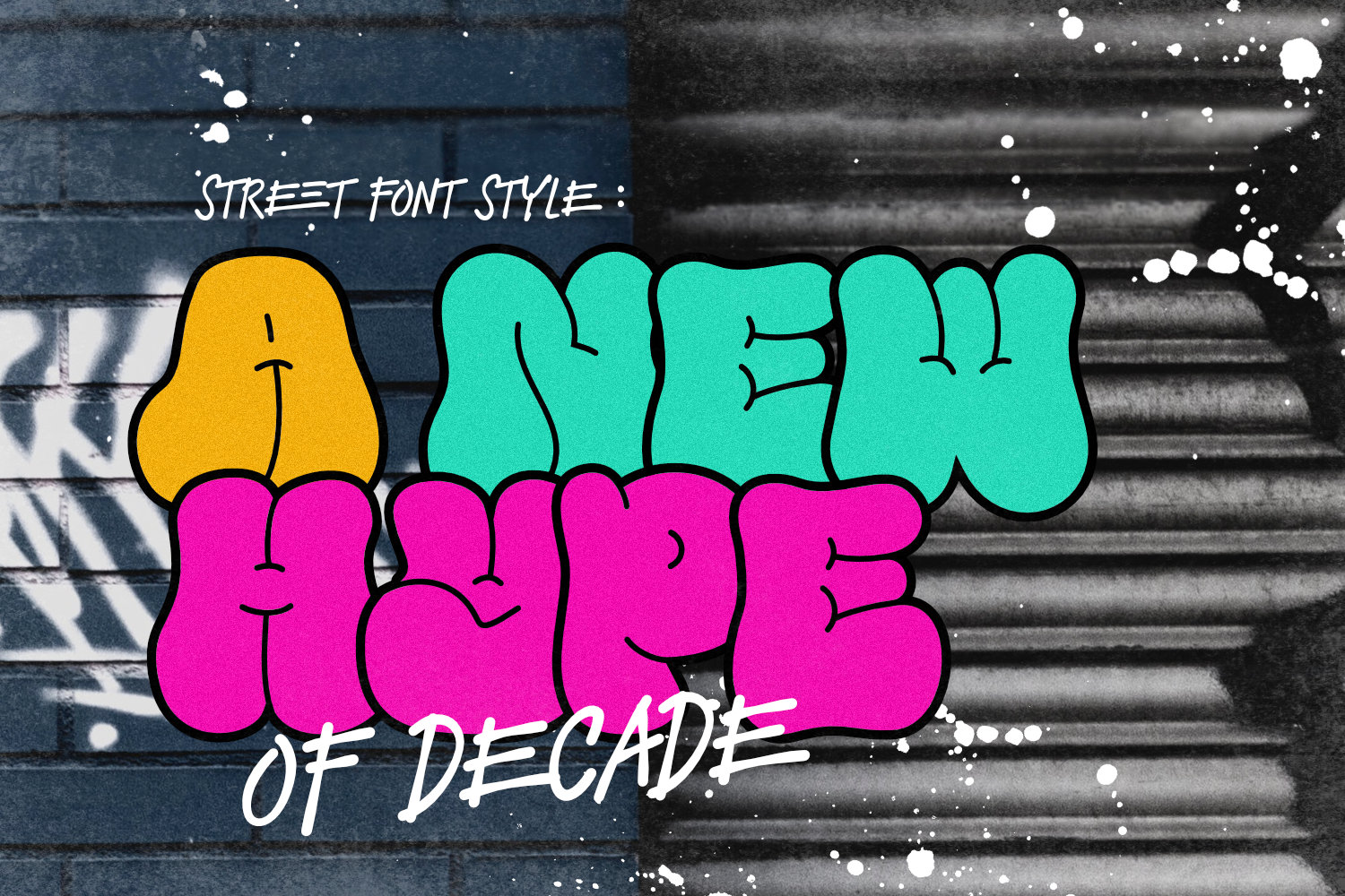 Street Lettering Style Street Font Style : A New Hype of Decade