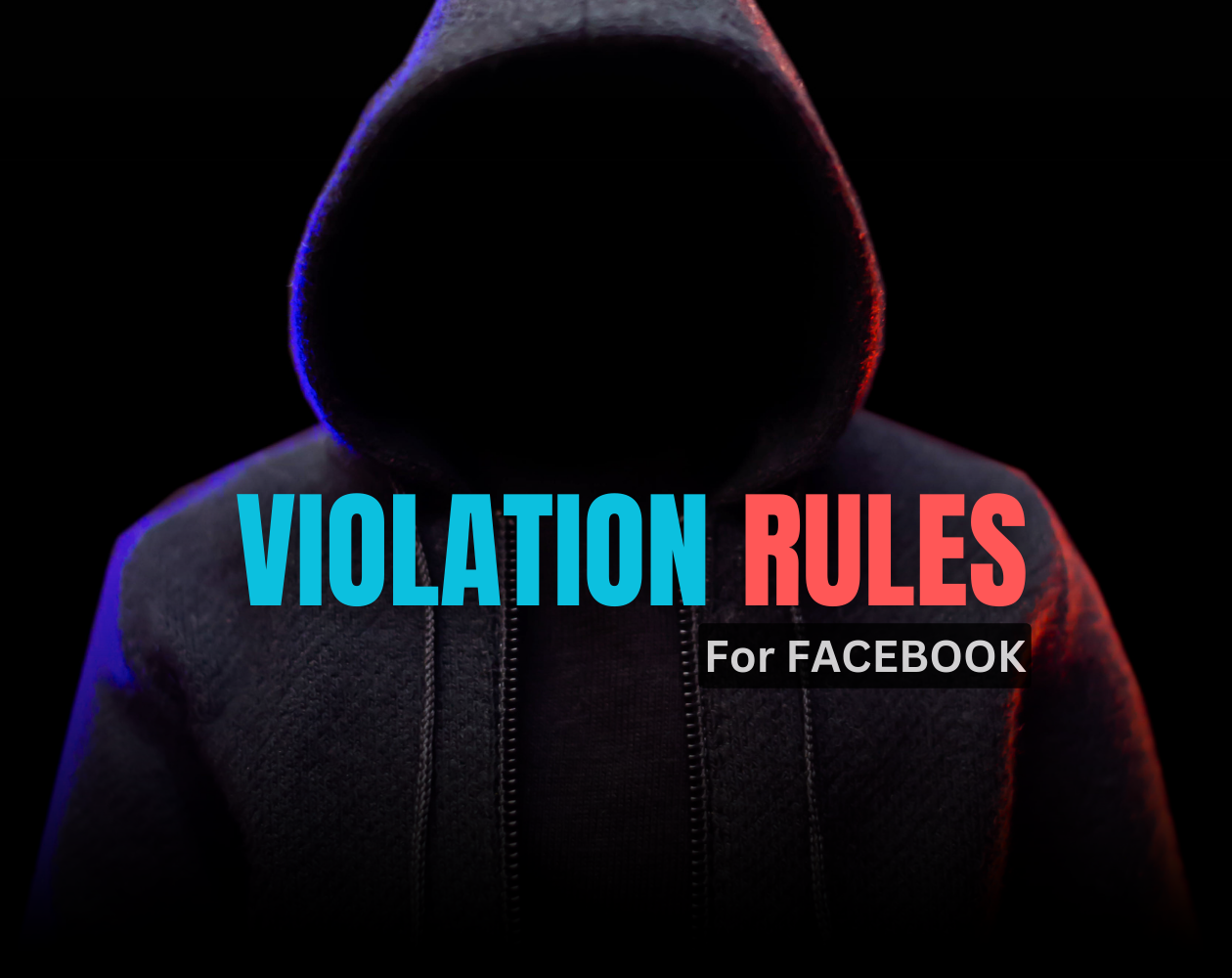 What are the Violation Rules for Facebook? Facebook's Community Standards
