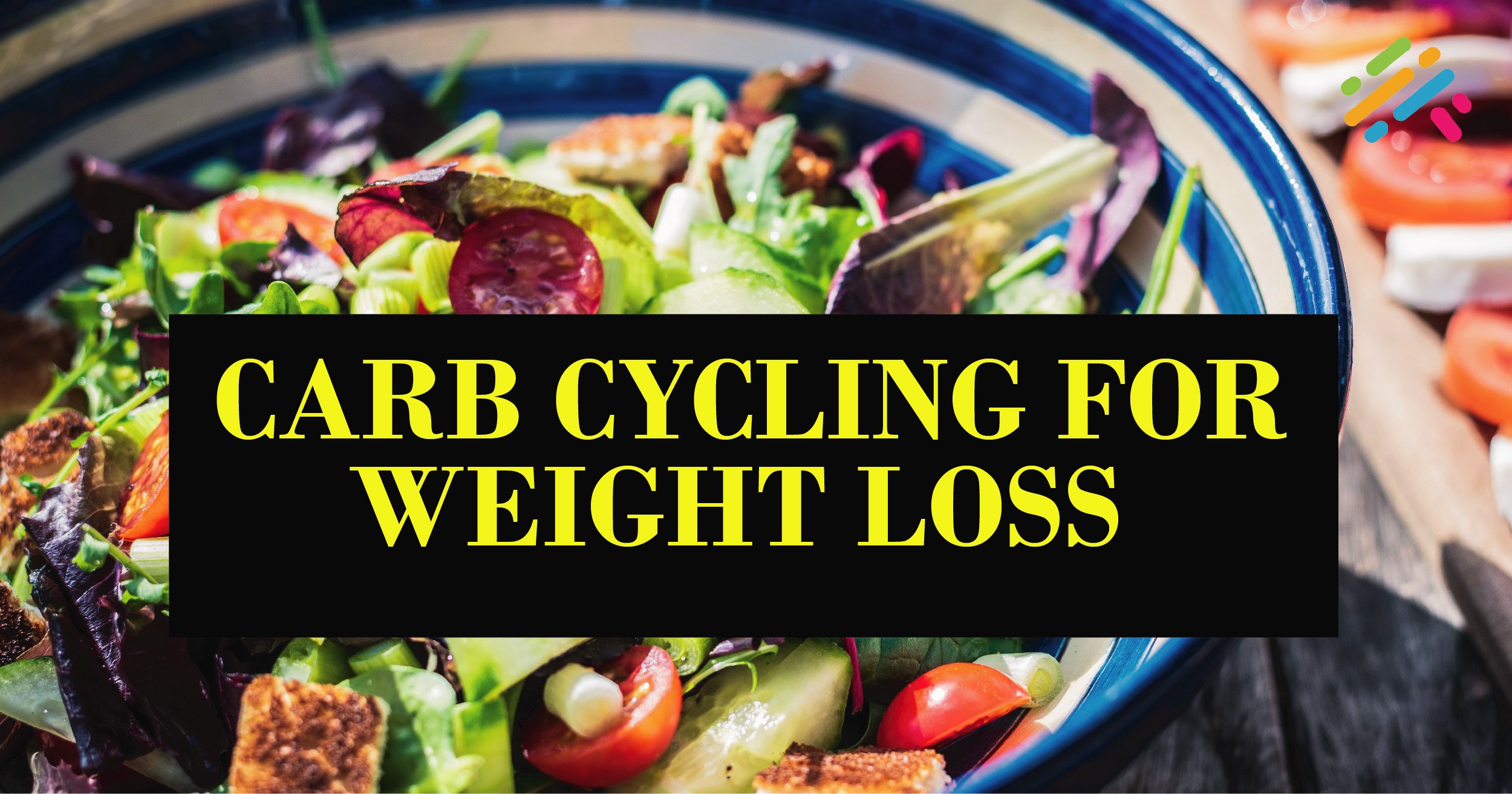 Carb Cycling for Weight Loss Video Course